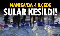Manisa’nın 4 ilçesinde su kesintisi yaşanıyor