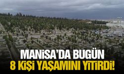 Manisa’da bugün 8 kişi yaşamını yitirdi! 18 Eylül 2026 vefat edenler