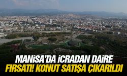 Manisa’da icradan daire fırsatı! Konut satışa çıkarıldı