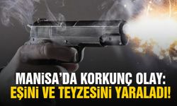 Manisa’da korkunç olay: Eşini ve teyzesini yaraladı!