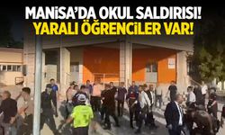 Manisa'da okul saldırısı! Yaralı öğrenciler var