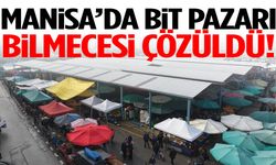 Manisa’da bit pazarı bilmecesi çözüldü!
