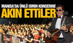 Manisa'da ünlü ismin konserine akın ettiler