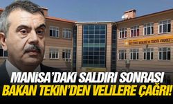 Manisa’daki saldırı sonrası Bakan Tekin’den velilere çağrı!