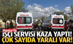 Manisa’da işçi servisi kaza yaptı! Yaralılar var…