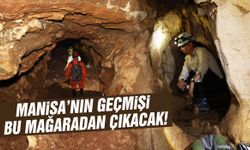 Manisa’nın geçmişi bu mağaradan çıkacak!