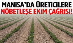 Manisa’da üreticilere nöbetleşe ekim çağrısı!