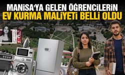 Manisa'ya gelen öğrencilerin ev kurma maliyeti belli oldu