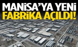Manisa’ya yeni fabrika açıldı!