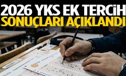 2026 YKS ek tercih sonuçları açıklandı