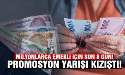 Milyonlarca emekli için son 8 gün! Promosyon yarışı kızıştı...