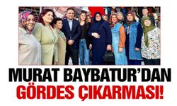 Murat Baybatur’dan Gördes çıkarması!