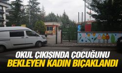 Okul çıkışında çocuğunu bekleyen kadın bıçaklandı!
