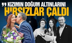 Özgür Özel: Kızımın doğum altınlarını çaldılar