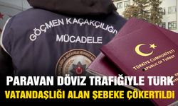 Paravan döviz trafiğiyle, Türk vatandaşlığı alan şebeke çökertildi