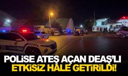 Polise ateş açan DEAŞ’lı etkisiz hale getirildi!