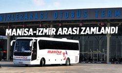Manisa-İzmir arasına zam geldi!