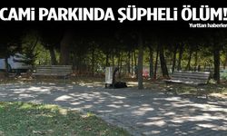 Cami önündeki parkta şüpheli ölüm