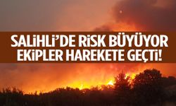 Salihli’de risk büyüyor… Ekipler harekete geçti!