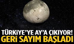 Türkiye’ye Ay’a çıkıyor! Geri sayım başladı…