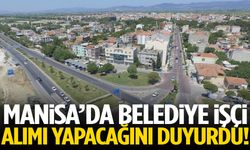 Manisa’da belediye işçi alımı yapacağını duyurdu!