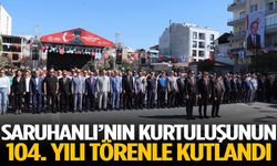 Saruhanlı’nın kurtuluşunun 104. yılı törenle kutlandı