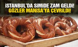 Simitte zam dalgası mı başlıyor? Gözler Manisa’ya çevrildi!