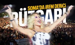 Soma'da İrem Derici rüzgarı
