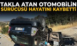 Takla atan otomobilin sürücüsü hayatını kaybetti