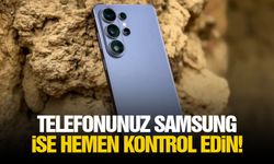 Telefonunuz Samsung ise hemen kontrol edin!