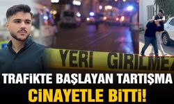Trafikte başlayan tartışma cinayetle bitti