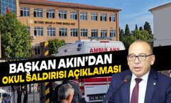 Turgutlu Belediye Başkanı Akın’dan okul saldırısı açıklaması!