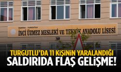 Turgutlu’da 11 kişinin yaralandığı saldırıda flaş gelişme!