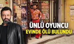 Ünlü oyuncu evinde ölü bulundu