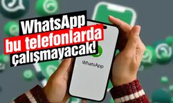 WhatsApp bu telefonlarda çalışmayacak
