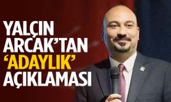 Yalçın Arcak’tan ‘adaylık’ açıklaması!