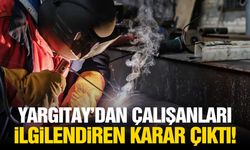 Yargıtay’dan tüm çalışanları ilgilendiren karar
