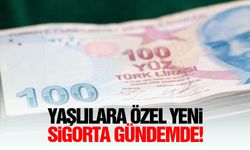 Yaşlılara özel yeni sigorta gündemde!
