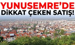 Yunusemre’de dikkat çeken satış!