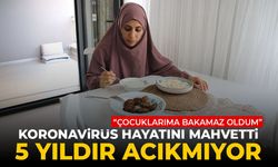 5 yıl önce yakalandığı koronavirüs hayatını mahvetti