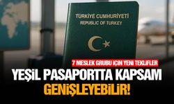 Yeşil pasaportta kapsam genişleyebilir!