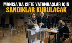 Manisa'da sandıklar kurulacak