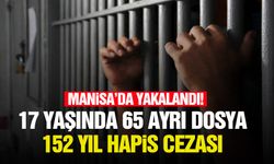 17 yaşında 65 ayrı dosya 152 yıl hapis cezası Manisa’da yakalandı!