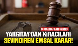 Yargıtay'dan kiracıları sevindiren emsal karar: O masraflar silindi