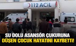 Su dolu asansör çukuruna düşen çocuk hayatını kaybetti!
