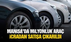 Manisa’da milyonluk araç icradan satışa çıkarıldı