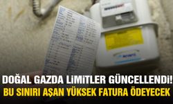 Doğal gazda limitler güncellendi! Bu sınırı aşan yüksek fatura ödeyecek