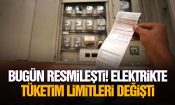 Bugün resmileşti! Elektrikte tüketim limitleri değişti