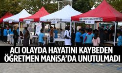 Acı olayda hayatını kaybeden öğretmen Manisa’da unutulmadı