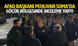 AFAD Başkanı Pehlivan Soma’da! Göçük bölgesinde inceleme yaptı…